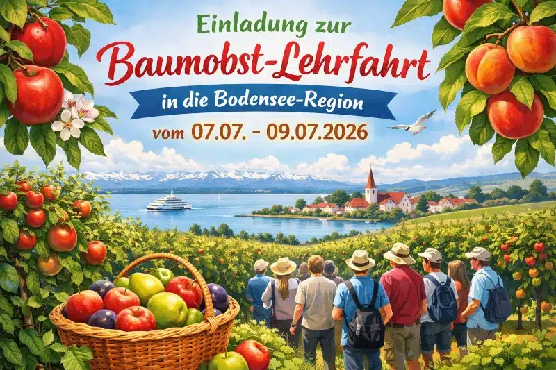 Einladung zur Baumobst-Lehrfahrt in die Bodensee- Region vom 07.07. - 09.07.2026